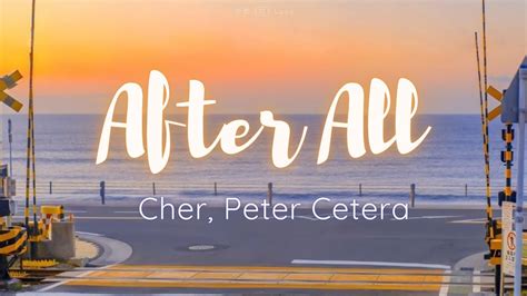 after all lyrics|after all lyrics peter cetera.